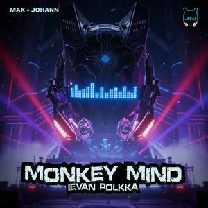 Max + Johann - Monkey Mind (Ievan Polkka)