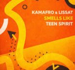 Kamafro, Lissat - Smells Like Teen Spirit (Original Mix)