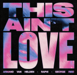 Armand Van Helden, Raphi, George Reid - This Ain't Love (Extended Mix)