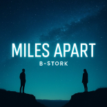 B-Stork - Miles Apart (Extended Mix)