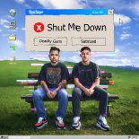 Deadly Guns & Satirized - Shut Me Down