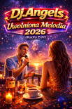 Dj.Angels - Uwolniona Melodia 2026 (Radio Edit)(Demo)
