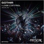 Gothia - I Lose Control (Original Mix)