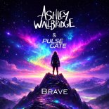 Ashley Wallbridge & Pulse Gate - Brave