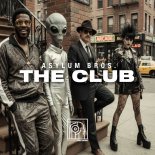 Asylum Bros. - The Club
