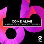 Ladies On Mars, Martina Budde - Come Alive (Extended Mix)
