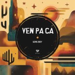 Serg Boy - Ven Pa Ca (Extended Mix)