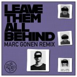 SX2, Marc Gonen - Leave Them All Behind (Marc Gonen Remix)