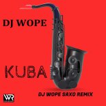 Dj Wope - Kuba (Dj Wope Saxo Remix)