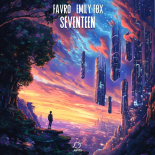 FAVRO, Emily Fox - Seventeen (Extended Mix)