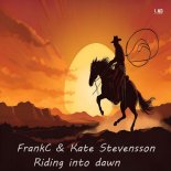 FrankC Feat. Kate Stevensson - Riding Into Dawn