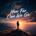 Dżeju - How Far Can We Go (Original Mix)