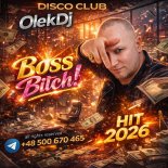 Boss Bitch! Remix club 2k26 OlekDj