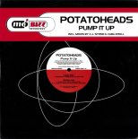 Potatoheads - Pump It Up (Potatohead's Pump It Up Club Mix)