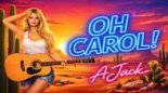 AJACK- — Oh Carol!