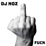 Dj.Noz - Fuck (Original Mix)