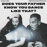 Steve Aoki & Sebastian Maniscalco - Does Your Father Know You Dance Like That_