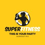 SuperFitness - This Is Your Party (Instrumental Workout Mix 133 bpm)