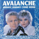 Avalanche - Johnny, Johnny Come Home (Maxi Extended Version)