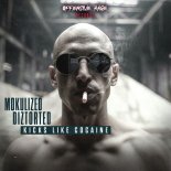 Mokulized & Diztorted - Kicks Like Cocaine