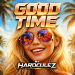 Hardculez - Good Time (Original Mix)