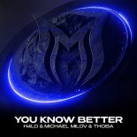 H4lo, Michael Milov & ThoBa - You Know Better