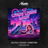 KiLLTEQ, D.HASH & DIMESTRIX - Cheri Cheri Lady