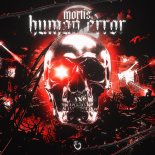 Mortis - Human Error (Original Mix)