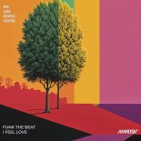 Funk The Beat - I Feel Love (Original Mix)