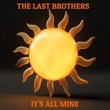 The Last Brothers - It's All Mine (Original Mix)