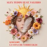 Alex Teddy feat.Valerio - La Vita Che Vorrei 2k26 (Dj.Noz Rmx)