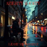Azerty & Caty - Leave Me Lonely (Original Mix)