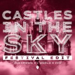 AVA CROWN & 1 World Feat. IVD - Castles In The Sky (Festival Extended Edit)