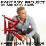 Fantasy Project and Andy Ztoned - We Are Back Again