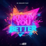 DJ Mauritius - Know You Better (Extended Mix)