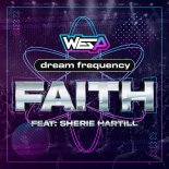 Dream Frequency and Wes P and Sherie Hartill - Faith (Extended Mix)