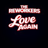 The Reworkers - Love Again (La La La)