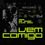 Armin van Buuren & Olive Anguz - Vem Comigo