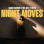 Karen Harding & Mr. Belt & Wezol - Night Moves (Original Mix)