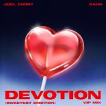 Joel Corry feat. RAHH   - Devotion (Sweetest Emotion)(VIP Extended Mix)