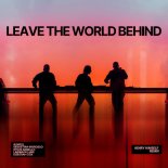 Swedish House Mafia, Laidback Luke - Leave The World Behind (Henry Himself Extended Remix)