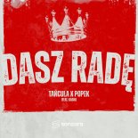 Tańcula, Popek, Kasik - Dasz Radę