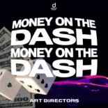 Art Directors - Money On The Dash (Extended Mix)