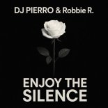 DJ Pierro, Robbie R. - Enjoy the Silence (Original Mix)