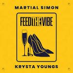Martial Simon, Krysta Youngs - Feed The Vibe