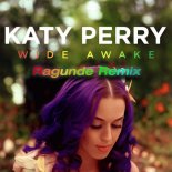 Katy Perry - Wide Awake (Ragunde Remix)