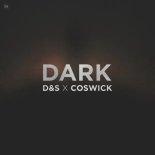 D&S & Coswick - Dark