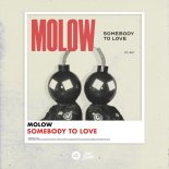 MOLOW - Somebody To Love (Original Mix)