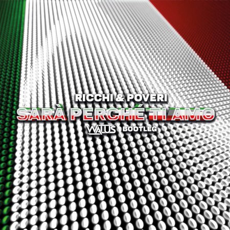 Ricchi & Poveri - Sarà perché ti amo (WALUŚ Bootleg 2024)