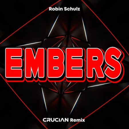 Robin Schulz - Embers (Crucian Remix)